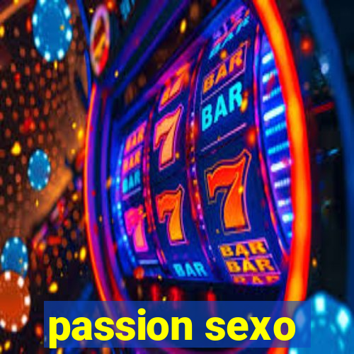 passion sexo